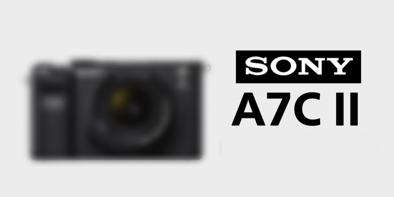 Sony A7C II｜リークとこれまでに見てきたすべての噂